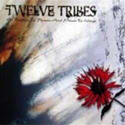 Download Twelve Tribes - As Feathers To Flowers And Petals To Wings
