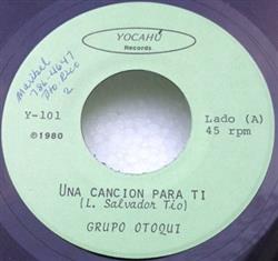 Download Grupo Otoqui - Una Cancion Para Ti Plena Para El Pueblo