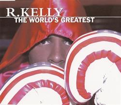 Download RKelly - The Worlds Greatest