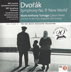 Download Dvořák, MarkAnthony Turnage BBC Scottish Symphony Orchestra, BBC Symphony Orchestra Donald Runnicles, Michał Dworzynski, Andrew Gourlay - Symphony No 9 New World Canon Fever