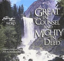 Download The Harrow Family - Great In Counsel And Mighty In Deed Childrens Scripture Songs From The Harrow Family