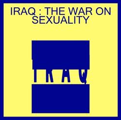 Download Wirephobia - Iraq The War On Sexuality