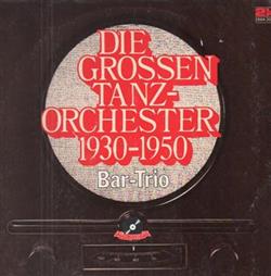 Download BarTrio - Die Grossen Tanzorchester 1930 1950