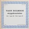 ladda ner album Vagn Holmboe, Københavns Strygekvartet - Strygekvartetter No 7 Opus 86 No 8 Opus 87