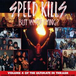 Download Various - Speed KillsBut Whos Dying Volume 4 Of The Ultimate In Thrash