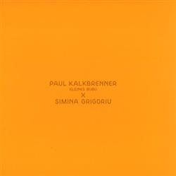 Download Paul Kalkbrenner X Simina Grigoriu - Kleines Bubu