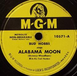 Download Bud Hobbs With His Trail Herders - Alabama Moon For The Sake Of An Old Memory
