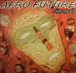 Download Afro Future - Chrome EP