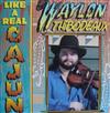ouvir online Waylon Thibodeaux - Like A Real Cajun