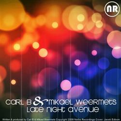 Download Carl B & Mikael Weermets - Late Night Avenue