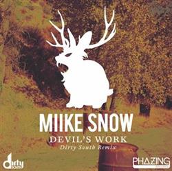 Download Miike Snow - Devils Work Dirty South Remix