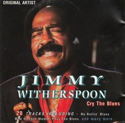 Download Jimmy Witherspoon - Cry The Blues