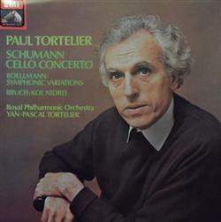 Download Paul Tortelier, Schumann Boellmann Bruch, Royal Philharmonic Orchestra, YanPascal Tortelier - Cello Concerto Symphonic Variations Kol Nidrei