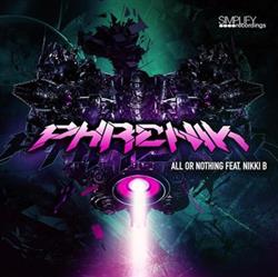 Download Phrenik Feat Nikki B - All Or Nothing