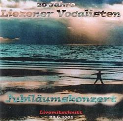 Download Liezener Vocalisten - 20 Jahre Liezener Vocalisten Jubiläumskonzert