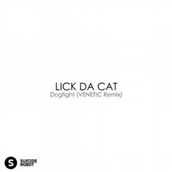 Download LICK DA CAT - Dogfight VENETC Remix