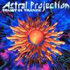 ascolta in linea Astral Projection - Trust In Trance