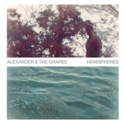 Download Alexander And The Grapes - Hemispheres