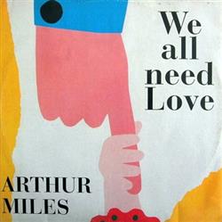 Download Arthur Miles - We All Need Love