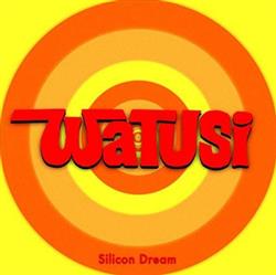 Download Silicon Dream - Watusi