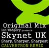 online luisteren Ian Widgery Presents Skynet UK - Sharp Sharper Sharpest