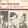 The Hunters - Bury Me Beneath The Willow You Were On My Mind
