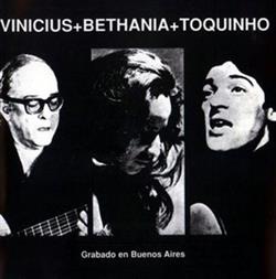Download Vinicius + Bethania + Toquinho - Grabado En Buenos Aires