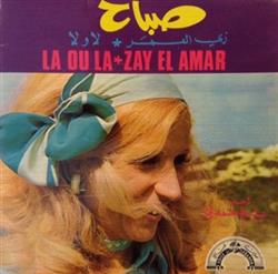 Download صباح - زي القمر لا ولا La Ou La Zay El Amar