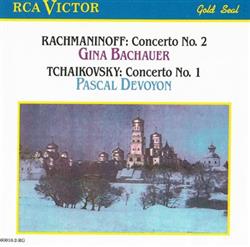 Download Rachmaninoff, Gina Bachauer Tchaikovsky, Pascal Devoyon - Rachmaninoff Concerto No 2 Tchaikovsky Concerto No 1