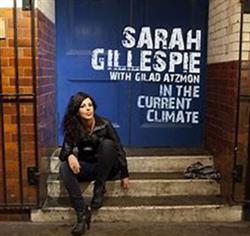 Download Sarah Gillespie With Gilad Atzmon - In The Current Climate