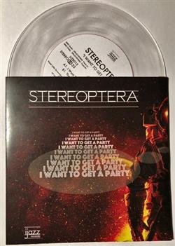 Download Stereoptera - I Want To Get A Party Vinyl Edit