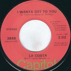 Download La Costa - I Wanta Get To You Thats What Your Love Has Done