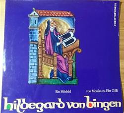 Download Hildegard Von Bingen, Monika Zu Eltz OSB - Hildegard Von Bingen Ein Hörbild