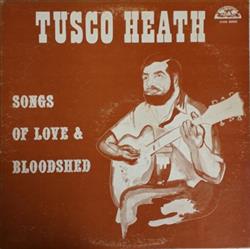 Download Tusco Heath - Songs Of Love Bloodshed