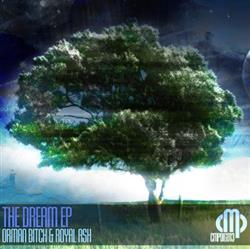 Download Royal Ash & Orman Bitch - The Dream Ep