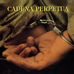 Download Cadena Perpetua - Cadena Perpetua