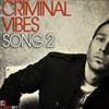 ascolta in linea Criminal Vibes - Song 2