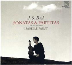 Download J S Bach, Isabelle Faust - Sonatas Partitas BWV 1001 1003