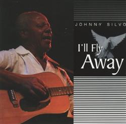 Download Johnny Silvo - Ill Fly Away