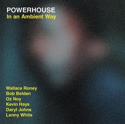Download Powerhouse - In An Ambient Way