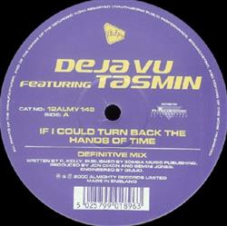 Download Deja Vu Featuring Tasmin - If I Could Turn Back The Hands Of Time