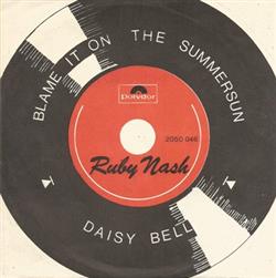 Download Ruby Nash - Blame It On The Summersun Daisy Bell