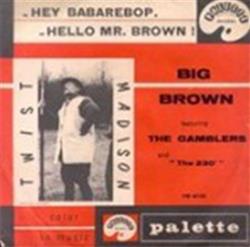 Download Big Brown Featuring The Gamblers And The 230' - Hey Ba Ba Re Bop