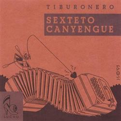 Download Sexteto Canyengue - Tiburonero