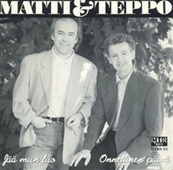 Download Matti Ja Teppo - Jää Mun Luo Onnellinen Päivä