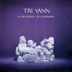 Download Tri Yann - La Découverte Ou LIgnorance