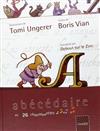 last ned album Tomi Ungerer, Boris Vian Interprété Par Debout Sur Le Zinc - Abécédaire En 26 Chansonnettes