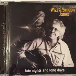 Download Wizz & Simeon Jones - Late Nights And Long Days