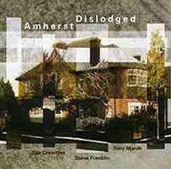 Download Tim Crowther Steve Franklin Tony Marsh - Amherst Dislodged