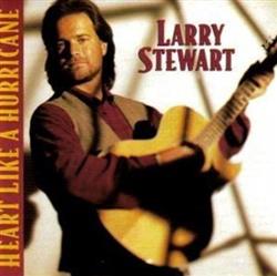 Download Larry Stewart - Heart Like A Hurricane